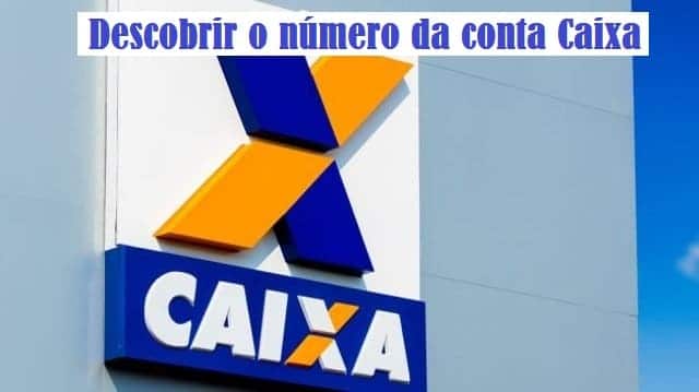 Descobrir o número da conta Caixa Econômica